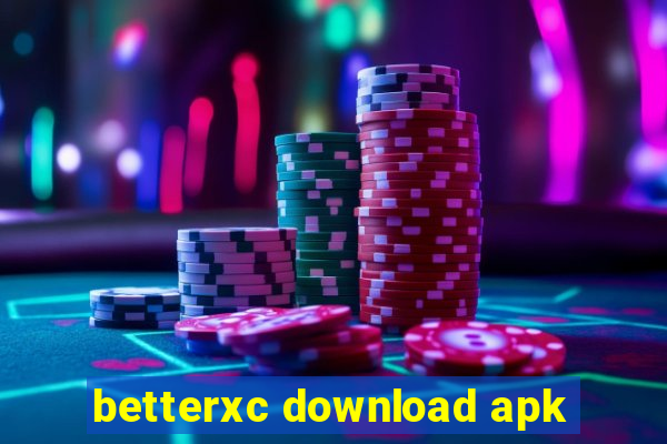 betterxc download apk